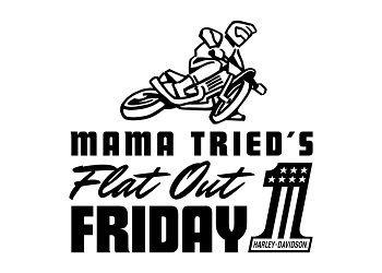 Mama Tried's Flat Out Friday