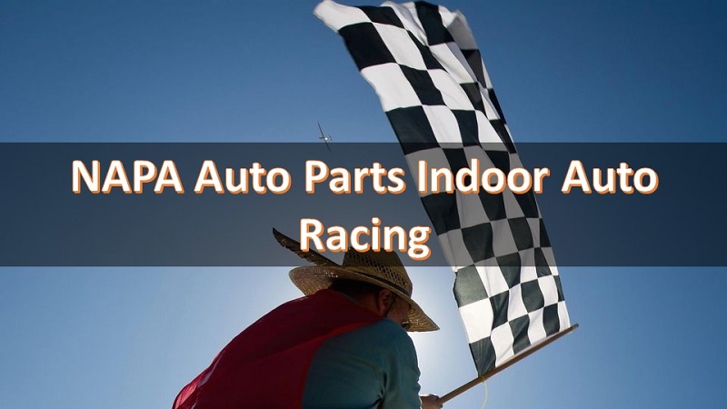 NAPA Auto Parts Indoor Auto Racing Tickets